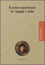 Il «curioso impertinente» fra Spagna e Italia