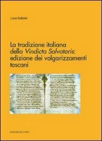 La tradizione italiana della vindicta salvatoris. Edizione dei volgarizzamenti toscani - Luca Bellone - copertina