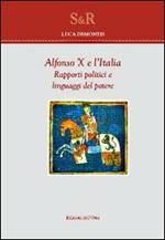 Alfonso X e l'Italia. Rapporti politici e linguaggi del potere