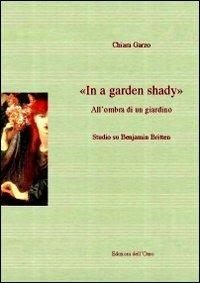 In a garden shady-All'ombra di un giardino. Studio su Benjamin Britt en - Chiara Garzo - copertina