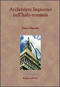 Andirivieni linguistici nell'italo-romania - Franco Fanciullo - copertina