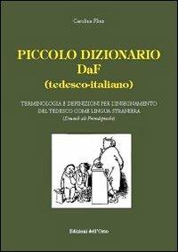 Piccolo dizionario DaF (tedesco-italiano). Terminologia e definizioni per l'insegnamento del tedesco come lingua straniera - Carolina Flinz - copertina