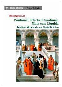Positional effects in Sardinian muta cum liquida. Lenition, metathesis, and liquid deletion - Rosangela Lai - copertina