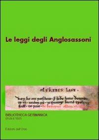 Le leggi degli anglosassoni. 13º seminario avanzato in filologia germanica - copertina