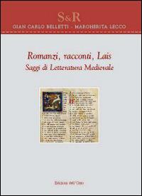 Romanzi, racconti, lais. Saggi di letteratura medievale - Gian Carlo Belletti,Margherita Lecco - copertina