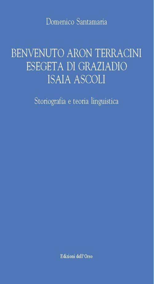 Benvenuto Aron Terracini esegeta di Graziadio Isaia Ascoli - Domenico Santamaria - copertina