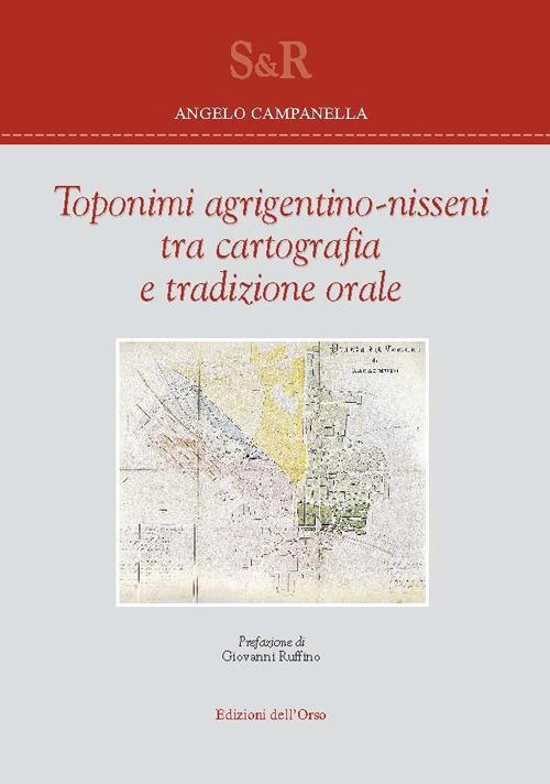 Toponimi agrigentino-nisseni tra cartografia e tradizione orale - Angelo Campanella - copertina