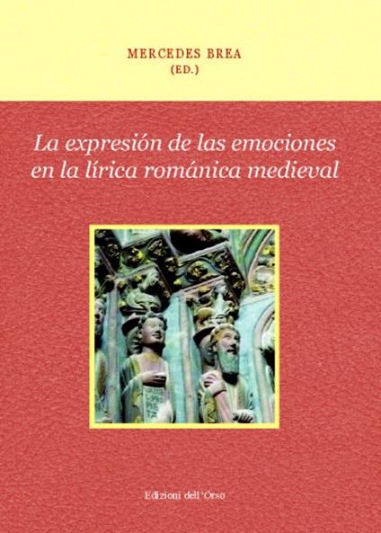 La expresión de las emociones en la lírica románica medieval - Mercedes Brea - copertina