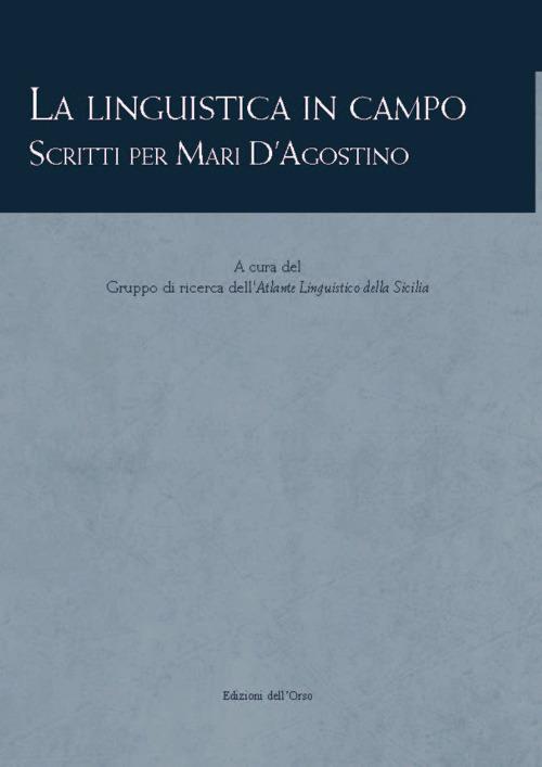 La linguistica in campo. Scritti per Mari d'Agostino - copertina