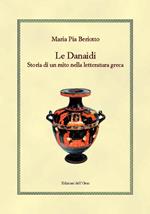 Le Danaidi. Storia di un mito nella letteratura greca