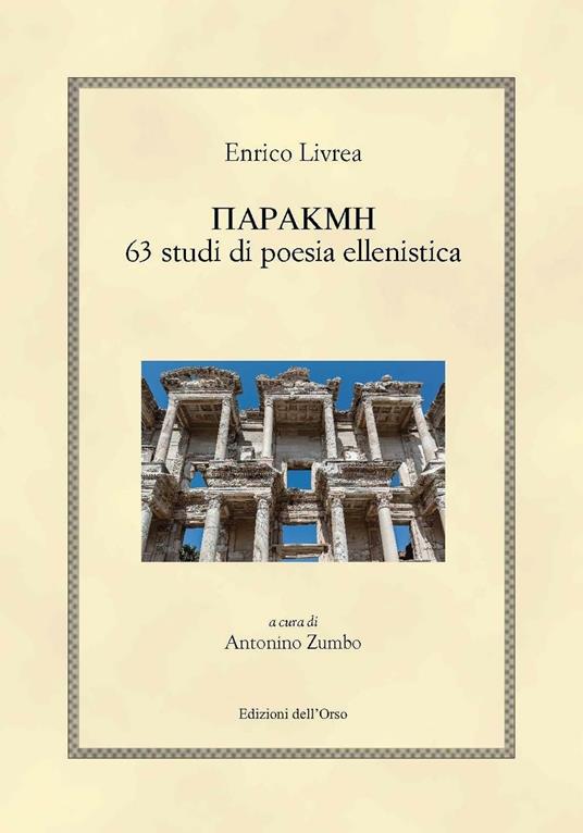 Parakme. 63 studi di poesia ellenistica. Ediz. critica. Ediz. bilingue - Enrico Livrea - copertina