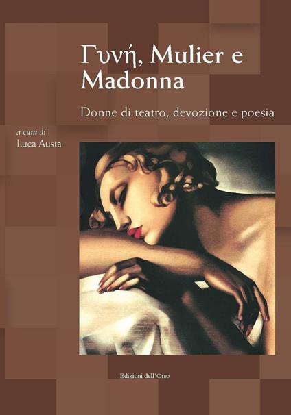 Gunhj, Mulier e Madonna. Donne di teatro, devozione e poesia. Atti del Convegno (Torino, 8-9 marzo 2016) - copertina