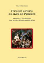 Francesco Longano e la civiltà del Purgatorio. Riformismo e anticlericalismo nella provincia molisana del XVIII secolo