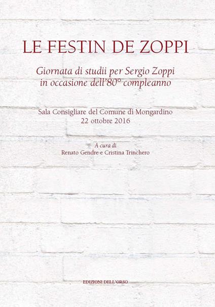Le festin de Zoppi. Giornata di studii per Sergio Zoppi in occasione dell'80° compleanno (Mongardino, 22 ottobre 2016) - copertina