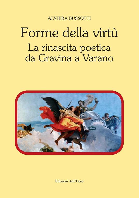 Forme della virtù. La rinascita poetica da Gravina a Varano - A. Bussotti - copertina