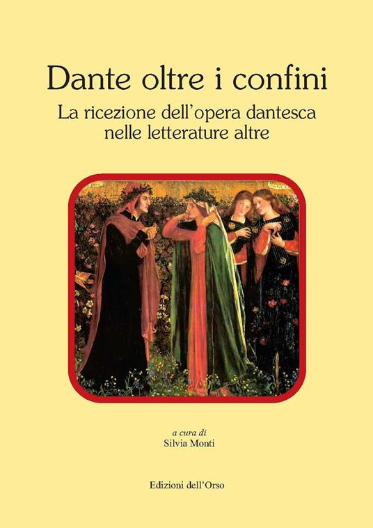 Dante oltre i confini. La ricezione dell'opera dantesca nelle letterature altre - copertina