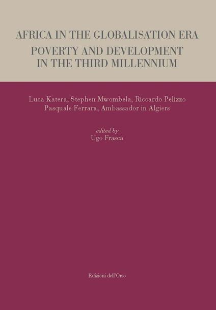 Africa in the globalisation era. Poverty and development in the third millennium - Luca Katera,Stephen Mwombela,Riccardo Pelizzo - copertina