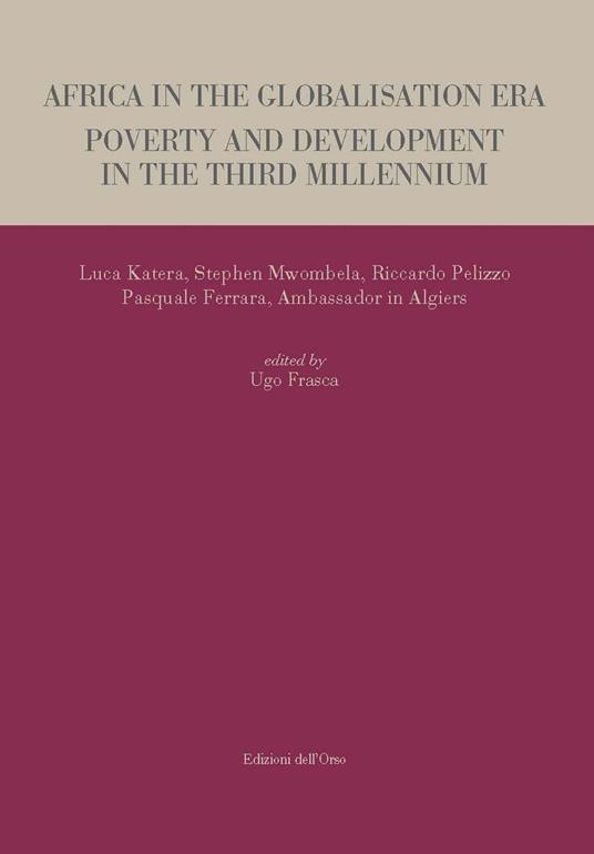 Africa in the globalisation era. Poverty and development in the third millennium - Luca Katera,Stephen Mwombela,Riccardo Pelizzo - copertina