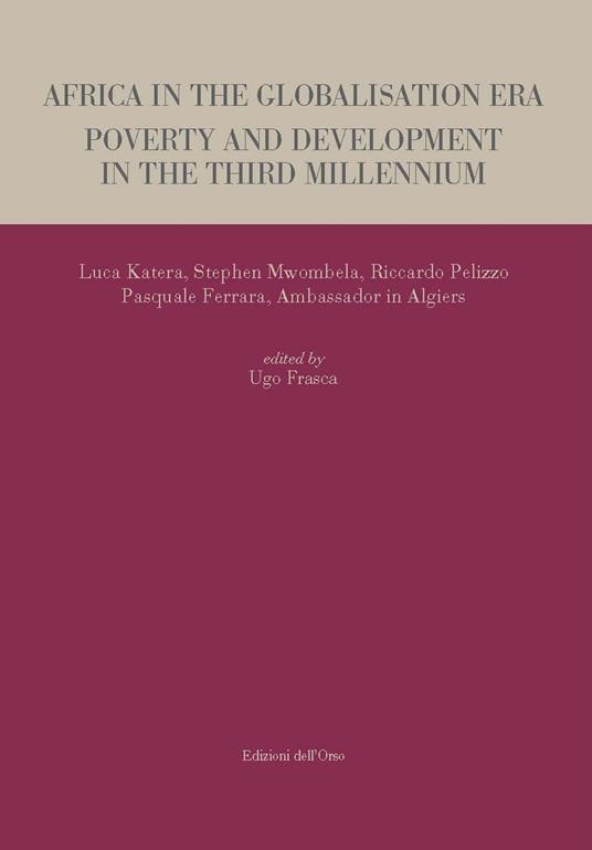 Africa in the globalisation era. Poverty and development in the third millennium - Luca Katera,Stephen Mwombela,Riccardo Pelizzo - copertina