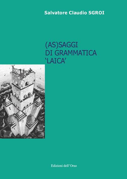 (As)saggi di grammatica «laica» - Salvatore Sgroi - copertina