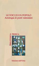 Le voci di un popolo. Antologia di poeti valenziani. Testo catalano a fronte