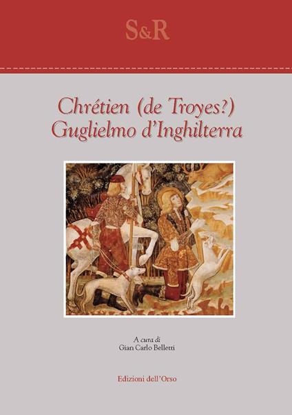 Guglielmo d'Inghilterra. Ediz. critica - Chrétien de Troyes - copertina