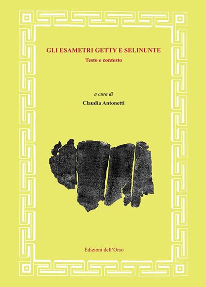 Gli esametri Getty e Selinunte. Testo e contesto. Ediz. inglese e italiana - copertina