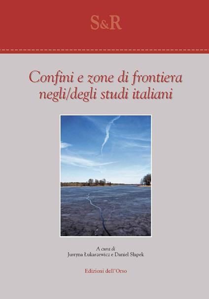 Confini e zone di frontiera negli/degli studi italiani. Ediz. critica - copertina