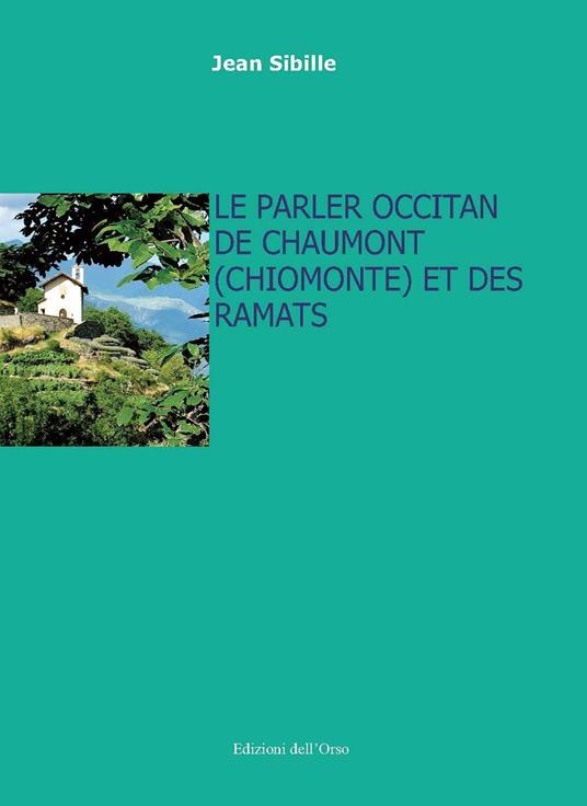 Le parler occitan de Chaumont (Chiomonte) et des Ramats - Jean Sibille - copertina
