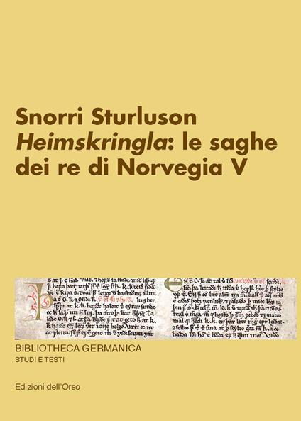 Snorri Sturluson. «Heimskringla»: le saghe dei re di Norvegia. Ediz. critica. Vol. 5 - copertina