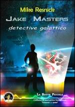Jake Masters, detective galattico