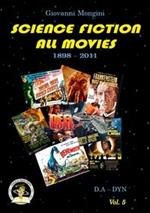 Science fiction all movies. Vol. 5: D.A-DYN enciclopedia della fantascienza per immagini