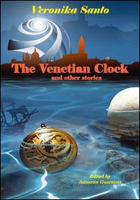 The venetian clock and other stories - Veronika Santo - copertina