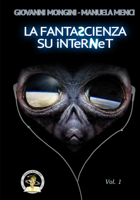 La fantascienza su Internet. Vol. 1: A-K - Giovanni Mongini,Manuela Menci - copertina