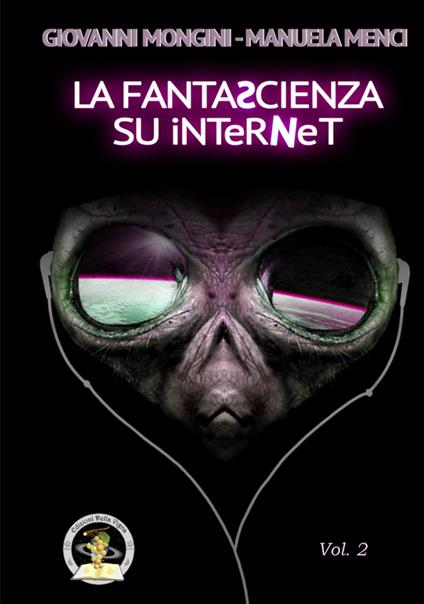 La fantascienza su Internet. Vol. 2: L-Z - Giovanni Mongini,Manuela Menci - copertina