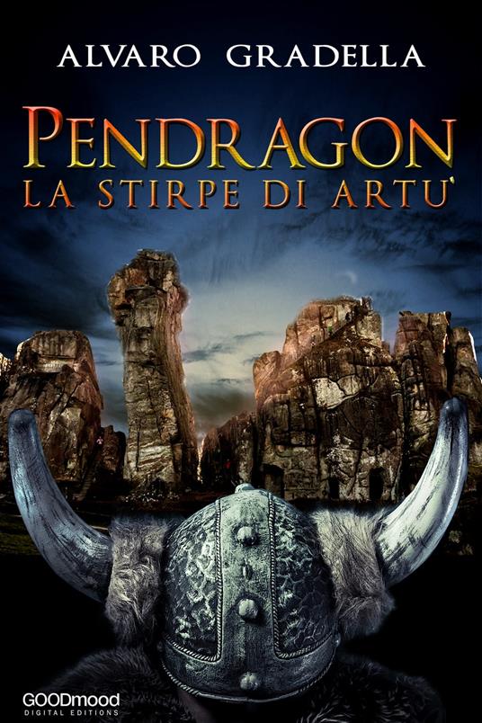 Pendragon - La stirpe di Artù - Alvaro Gradella - ebook