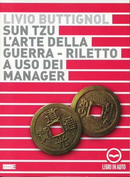 Sun Tzu. L'arte della guerra. Riletto a uso del manager. Audiolibro. CD Audio - Livio Buttignol - copertina