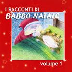 I racconti di Babbo Natale Vol. 1