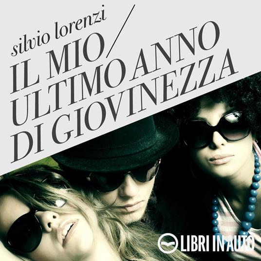 Il mio ultimo anno di giovinezza