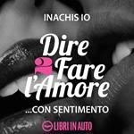 Dire fare l'amore... con sentimento
