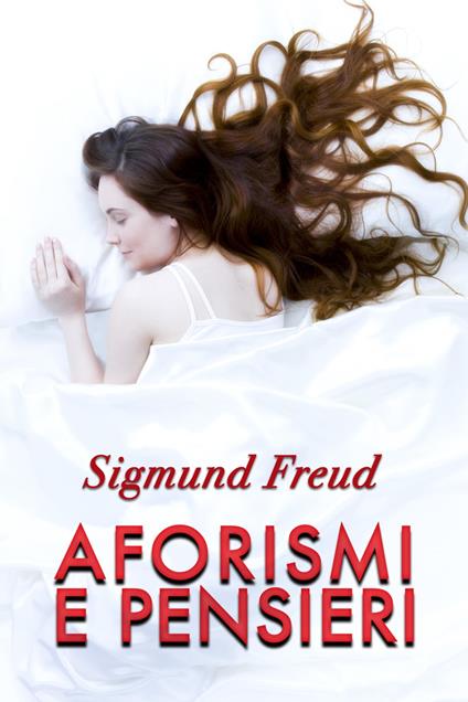 Aforismi e Pensieri - Sigmund Freud - ebook