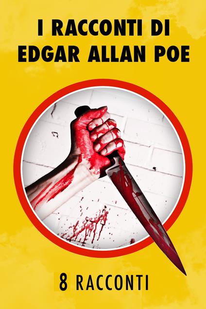 I racconti di Edgar Allan Poe - Edgar Allan Poe - ebook