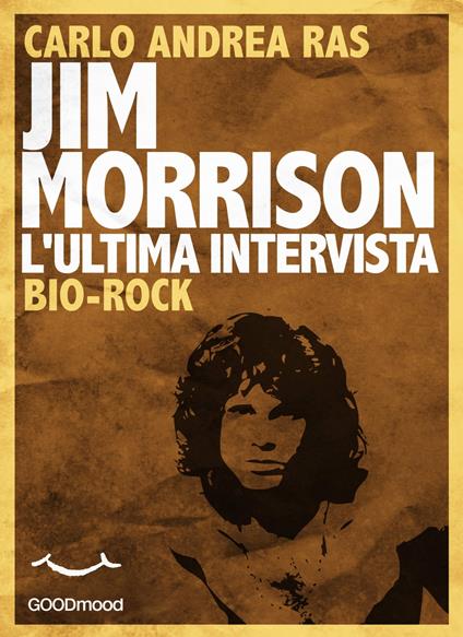 Jim Morrison. L'ultima intervista. - Carlo Andrea Ras - ebook