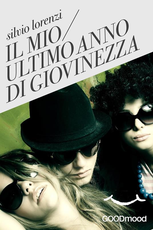 Il mio ultimo anno di giovinezza - Silvio Lorenzi - ebook