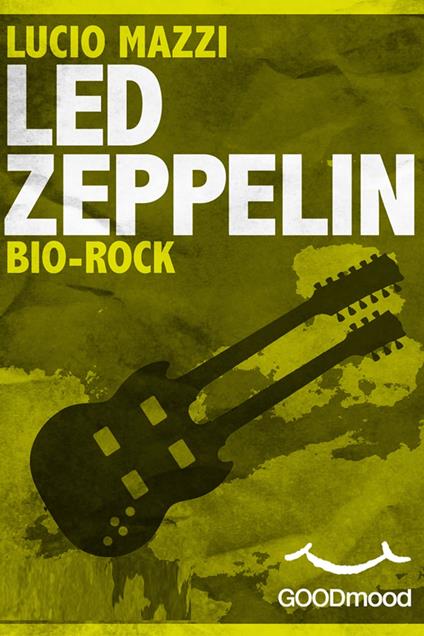 Led Zeppelin - Lucio Mazzi - ebook