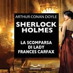 Sherlock Holmes. La scomparsa di Lady Frances Carfax