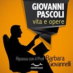 Giovanni Pascoli: vita e opere