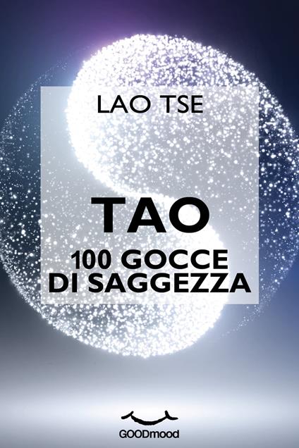 Tao. 100 gocce di saggezza. - Lao Tsé - ebook