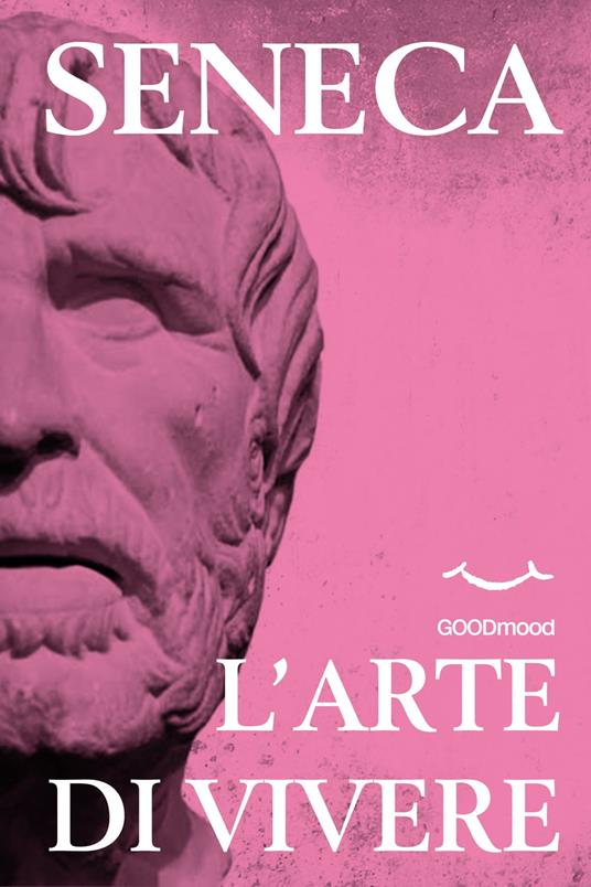 L'arte di vivere - Seneca - ebook