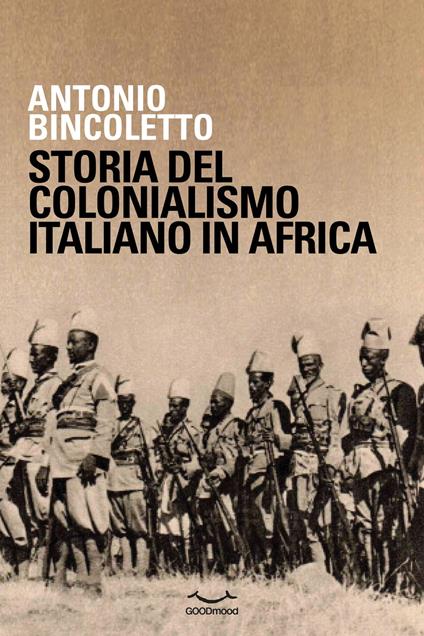Storia del Colonialismo italiano in Africa - Antonio Bincoletto - ebook